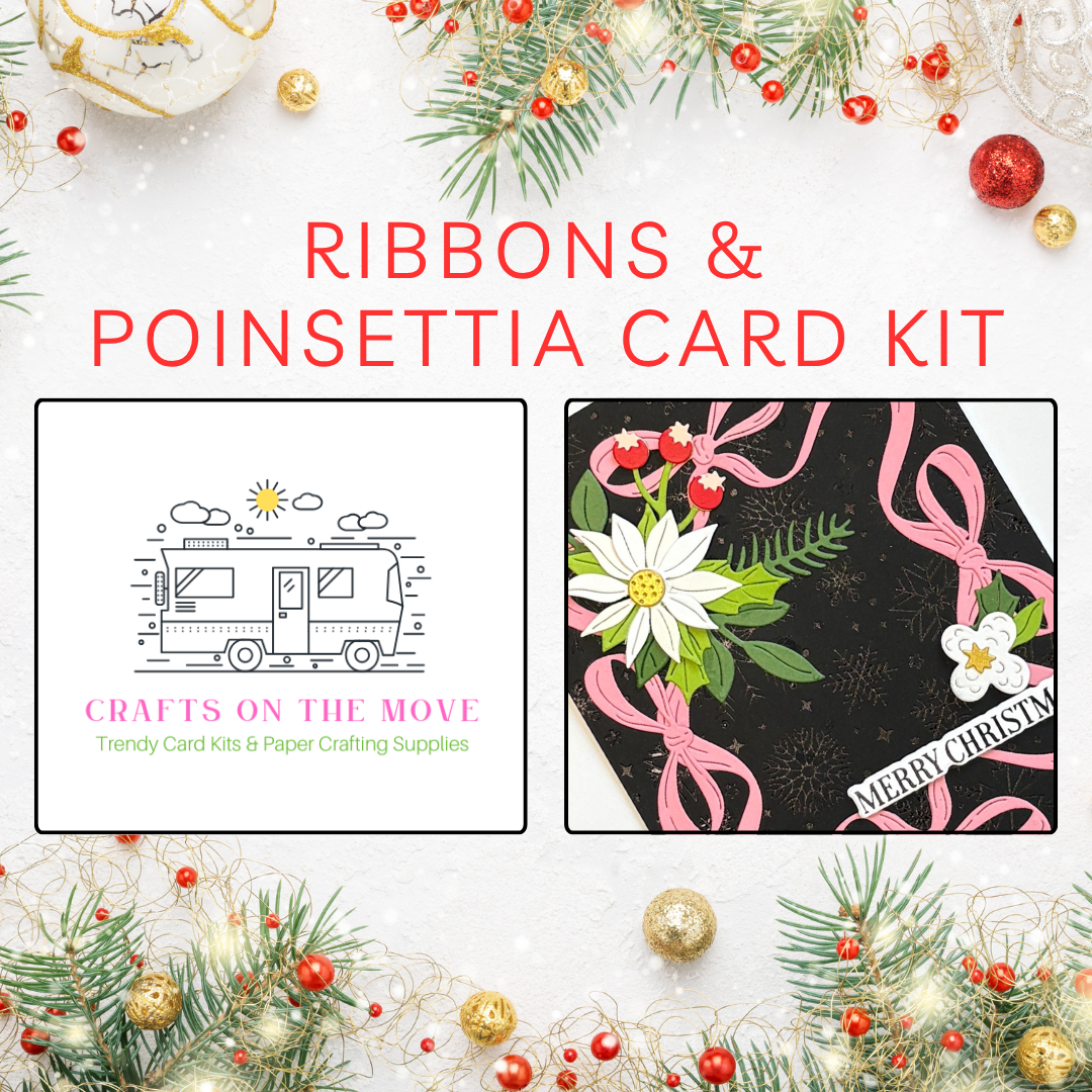 Ribbons & Poinsettia Card Kit