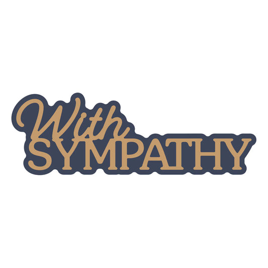 With Sympathy die sentiment shadow and font for cardmaking