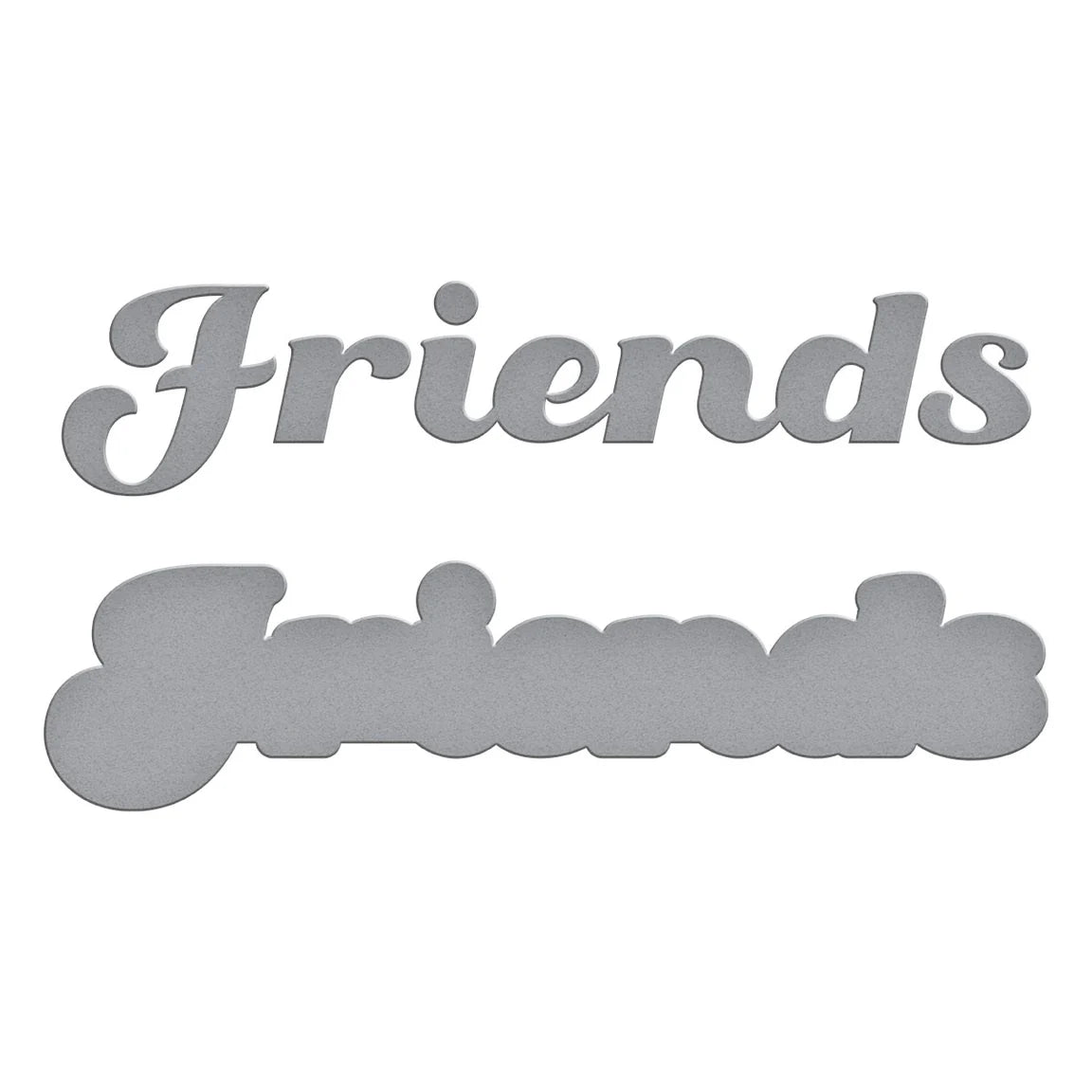 Friends sentiment and shadow metal die for scrapbooks and cards