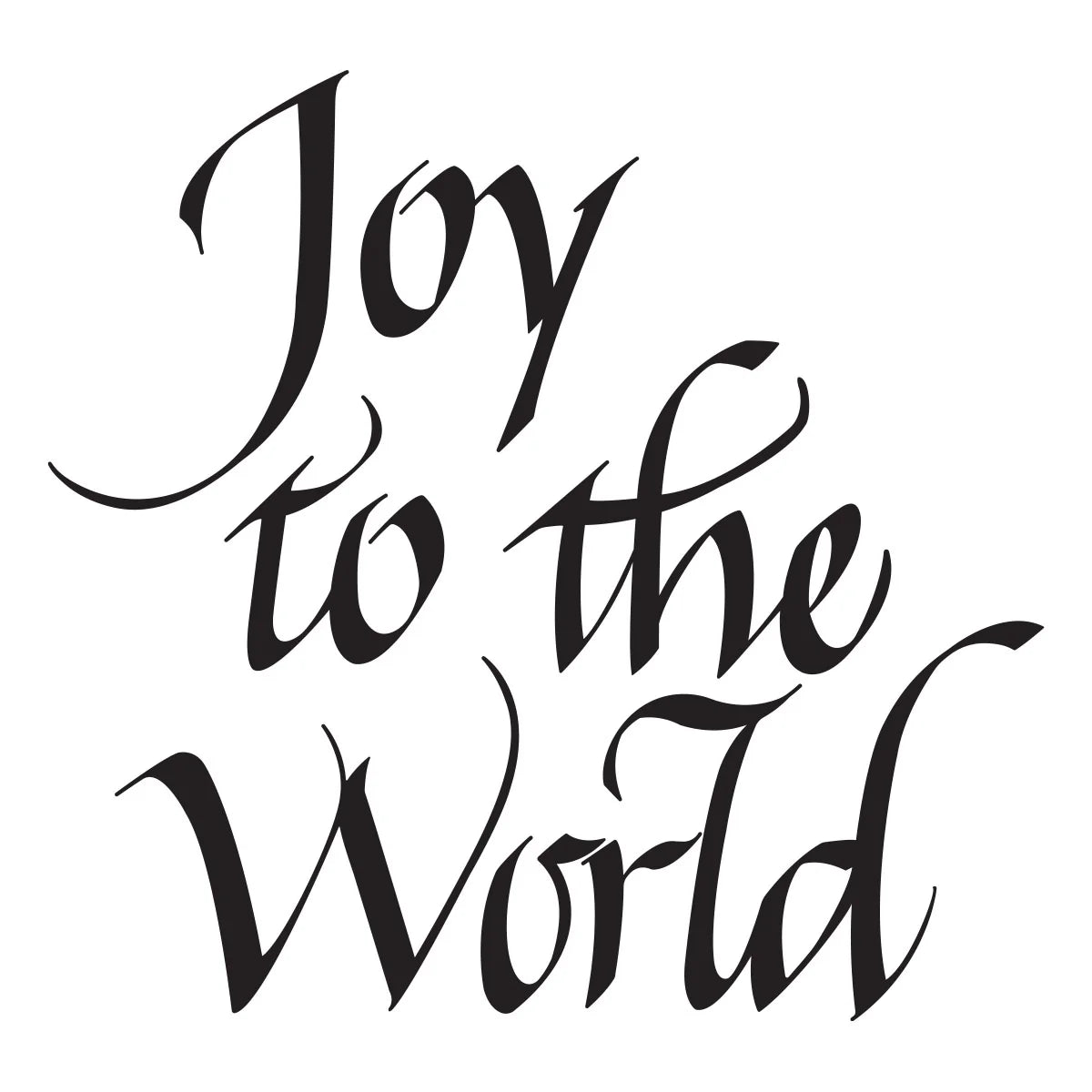 oy to the World upright italic script die cut in black cardstock
