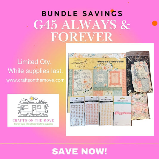 Promotional graphic for a craft bundle savings offer reading 'BUNDLE SAVINGS G45 ALWAYS & FOREVER' on a pink-to-peach gradient background. A white inset shows multiple craft kits and paper packs, including G45 Always & Forever, Spoolzies, and Crafts on the Move items.