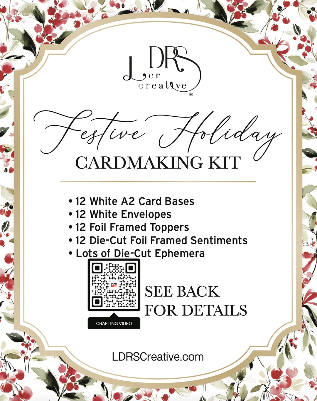 Festive Holiday Cardmaking Kit by LDRS Creative, featuring a white cardmaking kit with 12 white A2 card bases, envelopes, foil frames, and die-cut sentiments, surrounded by a red berry and green leaf floral border. The image includes a QR code and text stating 'SEE BACK FOR DETAILS'.
