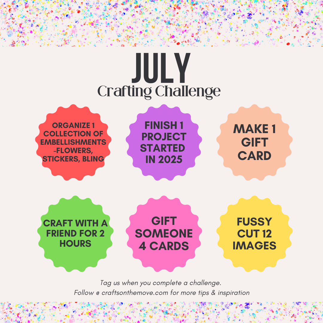 Graphic for a 'July Crafting Challenge' with colorful scalloped badges listing challenge goals on a light beige background with confetti borders at the top and bottom.