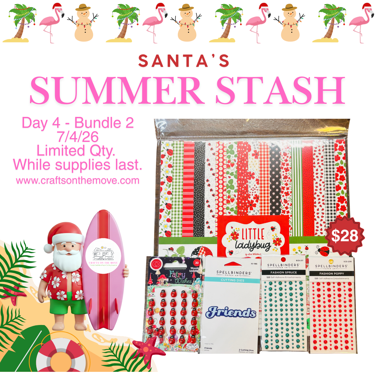 Promotional bundle graphic for Santa's Summer Stash Day 4 Bundle 2, showing a clear plastic case filled with patterned paper sheets, plus smaller included items like a Santa surfboard, sticker sheets, and dot pattern sheets. The design uses pink, red, green, white, and tan with tropical and holiday illustrations, and text reading 'Day 4 - Bundle 2', '7/4/26', 'Limited Qty.